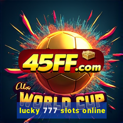 lucky 777 slots online